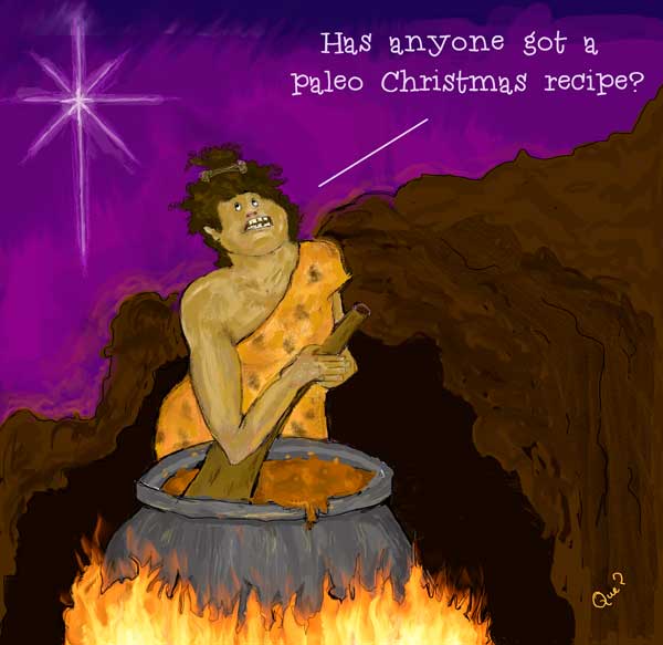 cartoon of cavewoman asking if anyone's got a paleo Christmas recipe